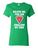 Ladies Believe Me You Can Swallow My Seed Watermelon Funny DT T-Shirt Tee