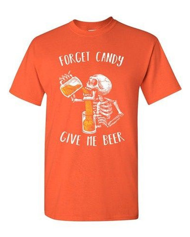 Forget Candy Give Me Beer Skeleton Halloween Drunk Funny DT Adult T-Shirt Tee