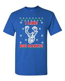 I Like Big Racks Reindeer Antlers Ugly Christmas Funny Adult DT T-Shirt Tee