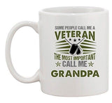 Some Call Me A Veteran Most Important Call Me Grandpa Ceramic White Coffee Mug
