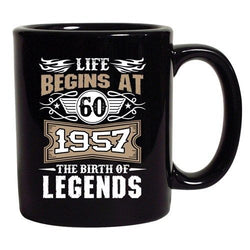 Life Begins At 60 1957 The Birth Of Legends Myth Funny DT Coffee 11 Oz Black Mug