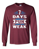 Long Sleeve 7 Days Without A Pun Makes One Weak Nerd Geek Hipster Funny DT