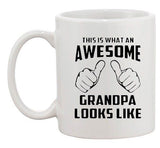 This Is What An Awesome Grandpa Looks Like Funny DT White Coffee 11 Oz Mug