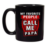 My Favorite People Call Me Papa Awesome Funny DT Black Coffee 11 Oz Mug