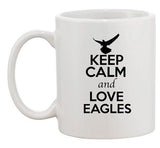 Keep Calm And Love Eagles Hawk Birds Animal Lover Funny Ceramic White Coffee Mug