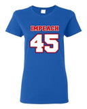 Ladies Impeach 45 President Donald USA American Political DT T-Shirt Tee