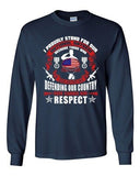 Long Sleeve Adult T-Shirt I Proudly Stand For Our National Anthem Patriotic DT