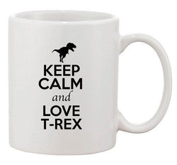 Keep Calm And Love T-Rex Dino Dinosaur Lover Funny Ceramic White Coffee Mug