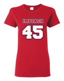 Ladies Impeach 45 President Donald USA American Political DT T-Shirt Tee