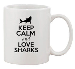 Keep Calm And Love Sharks Fish Wild Animal Lover Funny Ceramic White Coffee Mug