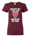 Ladies Believe Me You Can Swallow My Seed Watermelon Funny DT T-Shirt Tee