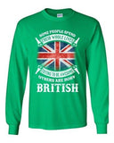 Long Sleeve Adult T-Shirt Some People Spend Their Whole Lives Awesome British DT