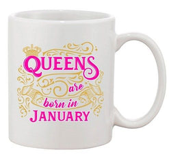 Queens Are Born In January Crown Birthday Funny DT White Coffee 11 Oz Mug