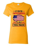 Ladies If You're Offended I'll Help You Pack American Flag USA DT T-Shirt Tee