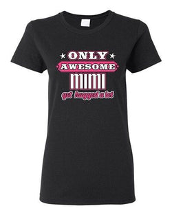 Ladies Only Awesome Mimi Get Hugged A Lot Mama Mother Mom Funny DT T-Shirt Tee