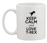 Keep Calm And Love T-Rex Dino Dinosaur Lover Funny Ceramic White Coffee Mug