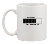 Please Wait Fart Loading 70% Funny Humor Ceramic White Coffee Mug