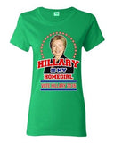 Ladies Hillary Is My Homegirl Vote For President 2016 Election DT T-Shirt Tee