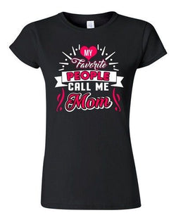 Junior My Favorite People Call Me Mom Mommy Mother Gift Family Funny T-Shirt Tee