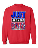 Just One More Gun I Promise Rifle Bullet Pistol Funny DT Crewneck Sweatshirt