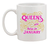 Queens Are Born In January Crown Birthday Funny DT White Coffee 11 Oz Mug