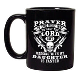Prayer Is The Best Way To Meet The Lord Daughter Funny DT Black Coffee 11 Oz Mug