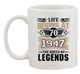 Life Begins At 70 1947 The Birth Of Legends Myth Funny DT Coffee 11 Oz White Mug