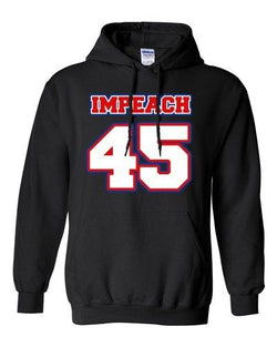 Impeach 45 President Donald USA American Political DT Sweatshirt Hoodie