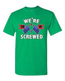 We're Screwed America USA Flag President 2016 Political DT Adult T-Shirt Tee