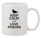 Keep Calm And Love Pigeons Bird Fly Animal Lover Funny Ceramic White Coffee Mug
