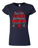 Junior Don't Be Jealous Just Because I Look This Good At 30 Funny T-Shirt Tee