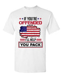 If You're Offended I'll Help You Pack American Flag USA DT Adult T-Shirts Tee