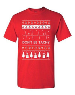 Don't Be Tachy Snowman Red Ugly Christmas Holiday Funny Adult DT T-Shirt Tee