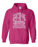 I Have A Tattooed Daughter Just Like Normal Daughter Funny DT Sweatshirt Hoodie