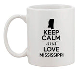 Keep Calm And Love Mississippi Country Map Patriotic Ceramic White Coffee Mug