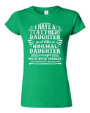 Junior I Have A Tattooed Daughter Just Like Normal Daughter Funny DT T-Shirt Tee