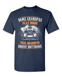 Some Grandpas Play Bingo Real Grandpas Drive Hotrods Funny Adult DT T-Shirt Tee