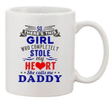 Girl Who Completely Stole My Heart She Calls Me Daddy Ceramic White Coffee Mug
