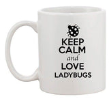 Keep Calm And Love Ladybugs Bug Insects Lover Funny Ceramic White Coffee Mug