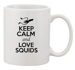 Keep Calm And Love Squids Fish Ocean Animal Lover Funny Ceramic White Coffee Mug