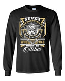 Long Sleeve Adult T-Shirt Never Underestimate Who Was Born In October Funny DT