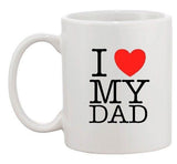 I Love My Dad Heart Father Daddy Funny Ceramic White Coffee Mug