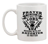 Prayer Is The Best Way To Meet The Lord Daughter Funny DT White Coffee 11 Oz Mug