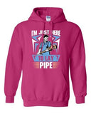 I'm Just Here To Lay Pipe Plumber Funny DT Sweatshirt Hoodie