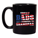 Great Dads Get Promoted To Grandpas American Flag DT Black Coffee 11 Oz Mug