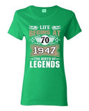 Ladies Life Begins At 70 1947 The Birth Of Legends Myth Funny DT T-Shirt Tee