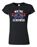 Junior We're Screwed America USA Flag President 2016 Political DT T-Shirt Tee