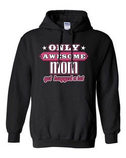 Only Awesome Mom Get Hugged A Lot Mommy Mother Gift Funny Sweatshirt Hoodie