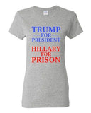 Ladies Trump for President Hillary For Prison USA 2016 Political DT T-Shirt Tee