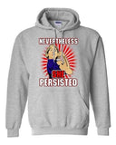 Nevertheless She Persisted Democracy Womens Power DT Sweatshirt Hoodie